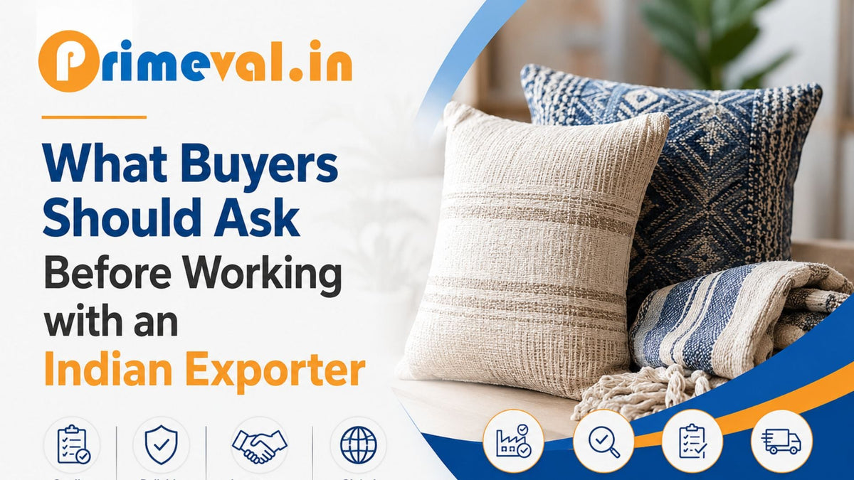 What Buyers Should Ask Before Working with an Indian Exporter